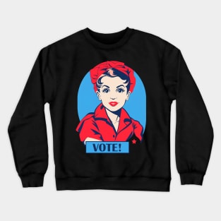 Rosie The Riveter - VOTE! Crewneck Sweatshirt